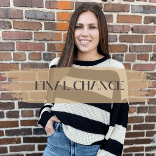 Final Chance - Modern Creek Boutique